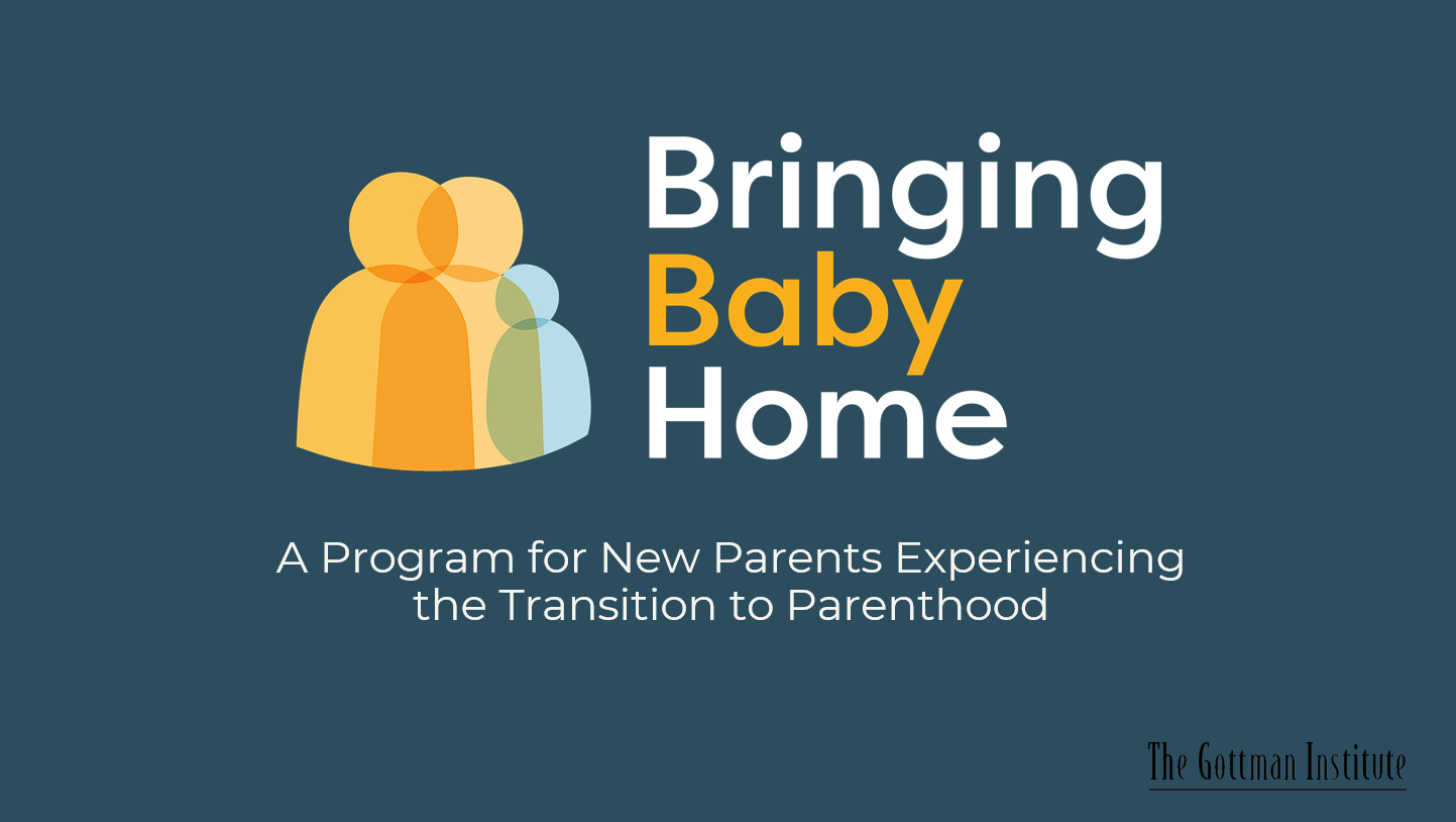 Bringing Baby Home – Gottman Workshop (Spring 2025)